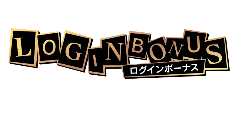 LOGIN BOUNUS ログインボーナス